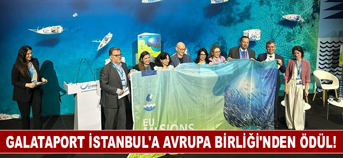 Galataport İstanbul’a Avrupa Birliği’nden ödül!