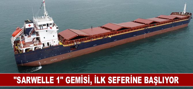 "Sarwelle 1" gemisi, ilk seferine başlıyor