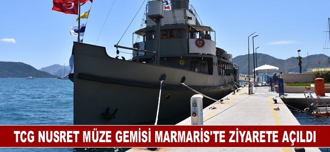 TCG Nusret Müze Gemisi Marmaris'te ziyarete açıldı