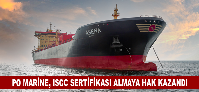 PO Marine Uluslararası Sürdürülebilirlik ve Karbon Sertifikasyonunu (ISCC) almaya hak kazandı