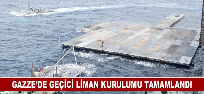 Gazze’de geçici liman kurulumu tamamlandı