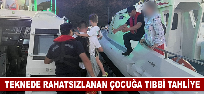 Fethiye açıklarındaki teknede rahatsızlanan çocuğa tıbbi tahliye