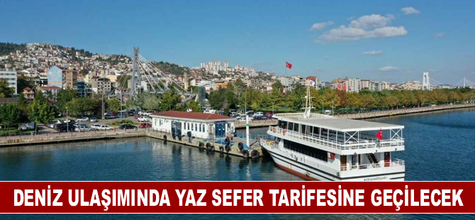 Deniz ulaşımında yaz sefer tarifesine geçilecek