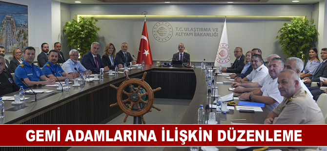 Gemi insanlarının taşıması gereken nitelikler düzenlenecek