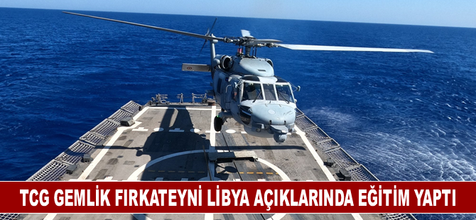 TCG Gemlik fırkateyni Libya açıklarında eğitim yaptı