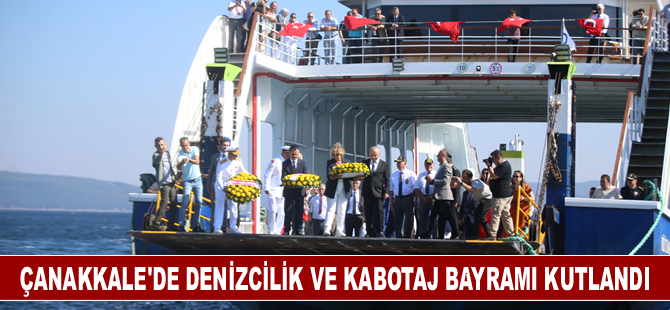 Çanakkale'de Denizcilik ve Kabotaj Bayramı kutlandı