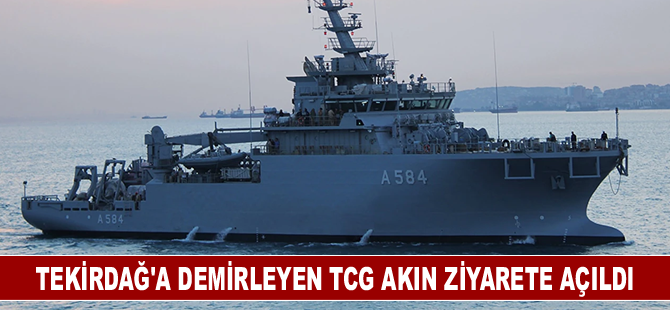 Tekirdağ'a demirleyen TCG AKIN ziyarete açıldı