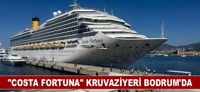 "Costa Fortuna" kruvaziyeri Bodrum'da