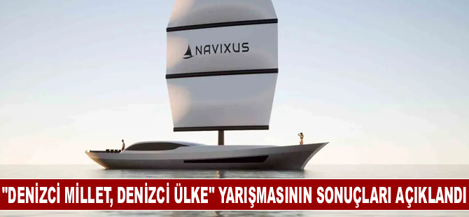 “Denizci Millet, Denizci Ülke” yarışmasının sonuçları açıklandı