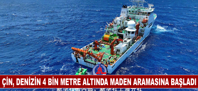 Çin, denizin 4 bin metre altında maden aramasına başladı