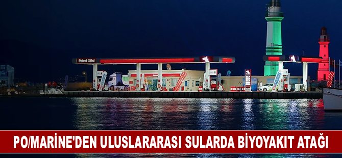 PO/Marine'den uluslararası sularda biyoyakıt atağı