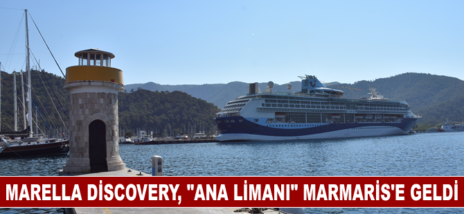Marella Discovery, "ana limanı" Marmaris'e geldi