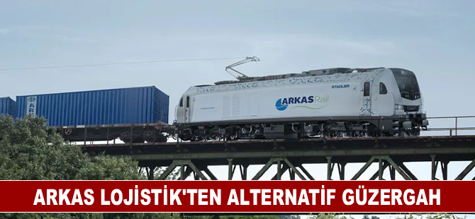Arkas Lojistik’ten alternatif güzergah