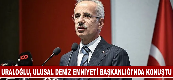 Uraloğlu, Tekirdağ'da Ulusal Deniz Emniyeti Başkanlığı'nda konuştu