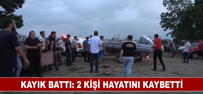 Kayık battı, 2 kişi hayatını kaybetti