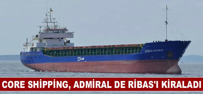 Core Shipping, Admiral De Ribas'ı kiraladı