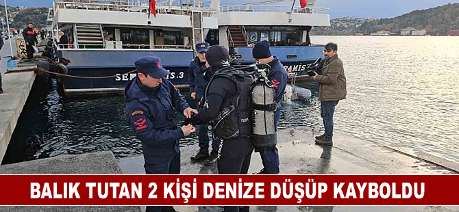 Rumeli Hisarı’nda balık tutan 2 kişi denize düşüp kayboldu