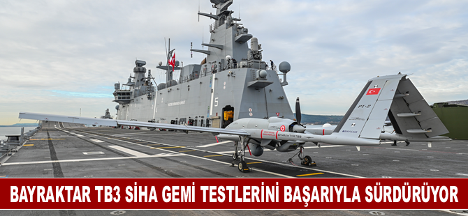 Bayraktar TB3 SİHA gemi testlerini başarıyla sürdürüyor