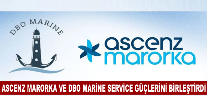 Ascenz Marorka ve DBO Marine Service güçlerini birleştirdi