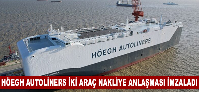 Höegh Autoliners iki araç nakliye anlaşması imzaladı