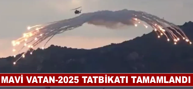 Mavi Vatan-2025 Tatbikatı tamamlandı