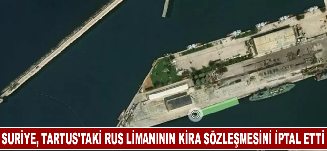 Suriye, Tartus'taki Rus Limanının Kira Sözleşmesini İptal Etti