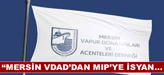 “Mersin VDAD’dan MIP’ye isyan…