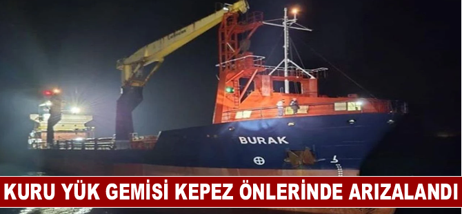 Kuru yük gemisi Kepez önlerinde arızalandı