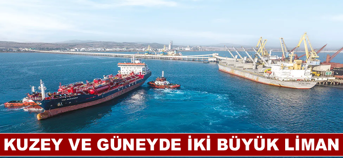 Kuzey ve güneyde iki büyük liman