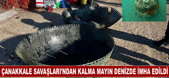 Çanakkale Savaşları'ndan kalma mayın denizde imha edildi