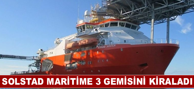 Solstad Maritime 3 gemisini kiraladı