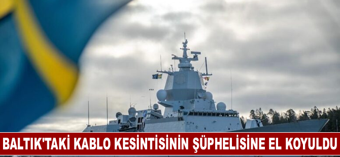 Baltık'taki kablo kesintisinin şüphelisine el koyuldu