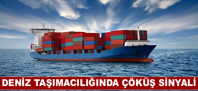 Deniz taşımacılığında çöküş sinyali