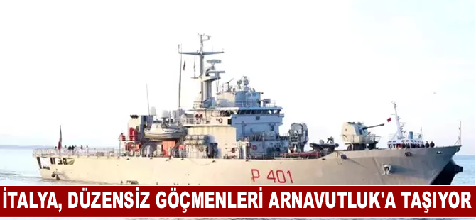 İtalya, Düzensiz Göçmenleri Arnavutluk'a Taşıyor