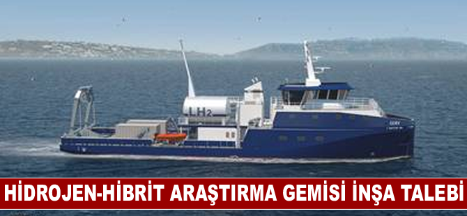 Hidrojen-Hibrit Araştırma Gemisi İnşa Talebi