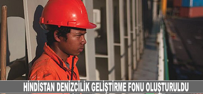 Hindistan denizcilik geliştirme fonu oluşturuldu