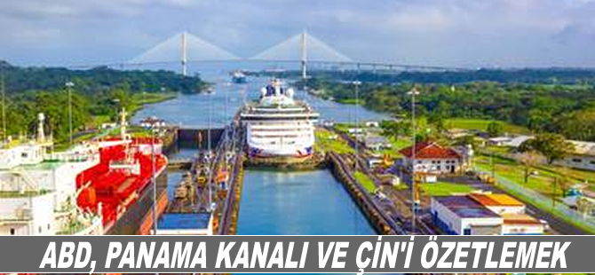 ABD, Panama Kanalı ve Çin'i Özetlemek
