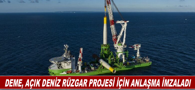 DEME, açık deniz rüzgar projesi için anlaşma imzaladı
