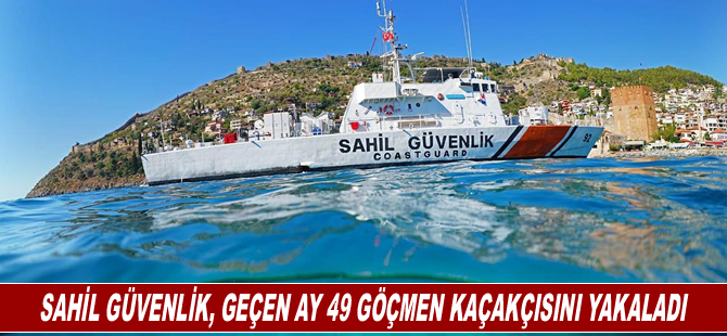 Sahil Güvenlik, geçen ay 49 göçmen kaçakçısını yakaladı