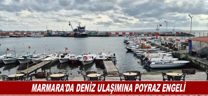 Marmara'da Deniz Ulaşımına Poyraz Engeli
