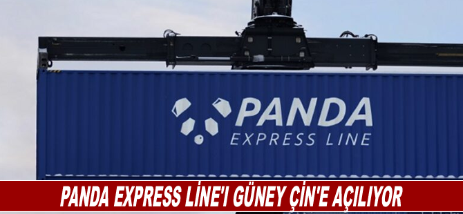 Panda Express Line'ı Güney Çin'e açılıyor