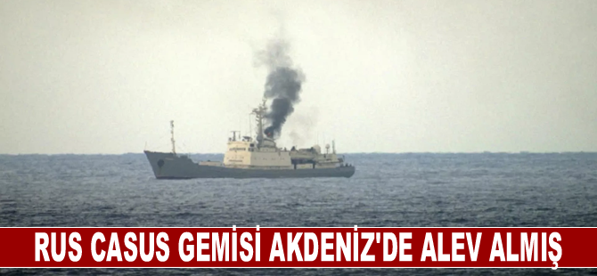 Rus casus gemisi Akdeniz'de alev almış