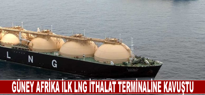 Güney Afrika ilk LNG ithalat terminaline kavuştu