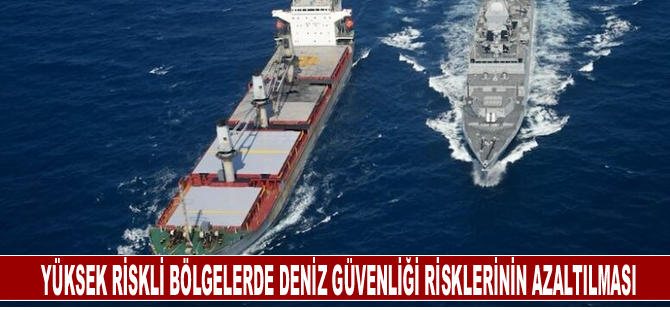 Yüksek riskli bölgelerde deniz güvenliği risklerinin azaltılması