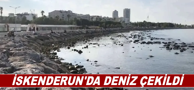 İskenderun'da deniz çekildi