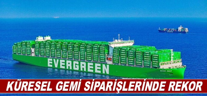 Küresel gemi siparişlerinde rekor