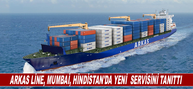 Arkas Line, Mumbai, Hindistan'da Yeni  Servisini Tanıttı