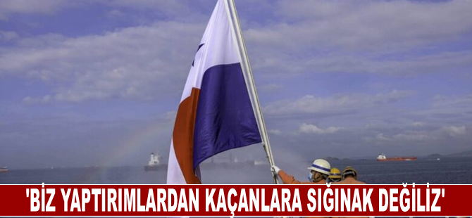 'Biz yaptırımlardan kaçanlara sığınak değiliz'