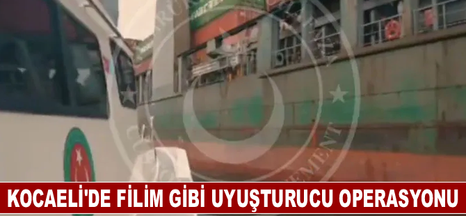 Kocaeli'de filim gibi uyuşturucu operasyonu