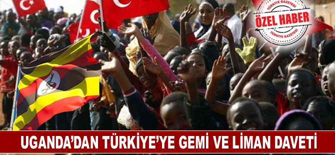 Uganda’dan Türkiye’ye gemi ve liman daveti